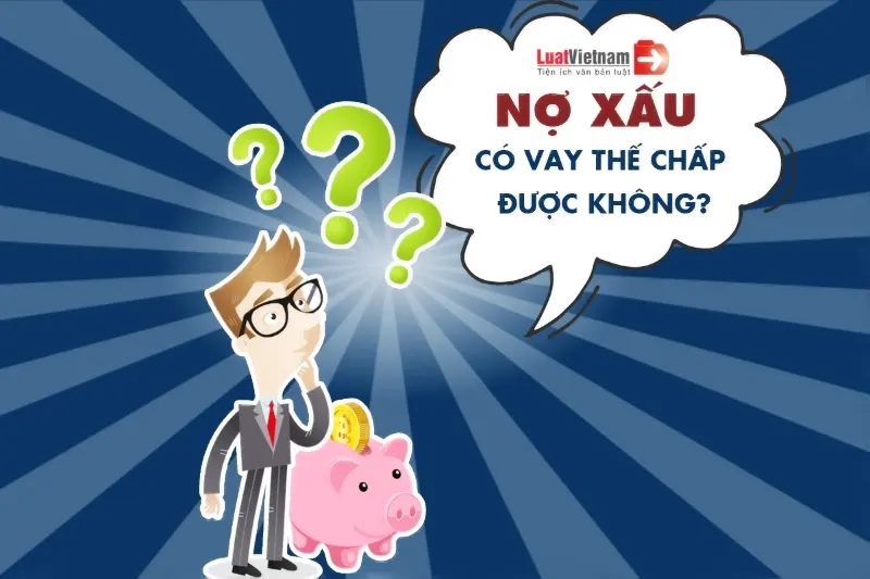 Bị nợ xấu đăng ký vay có được duyệt không?