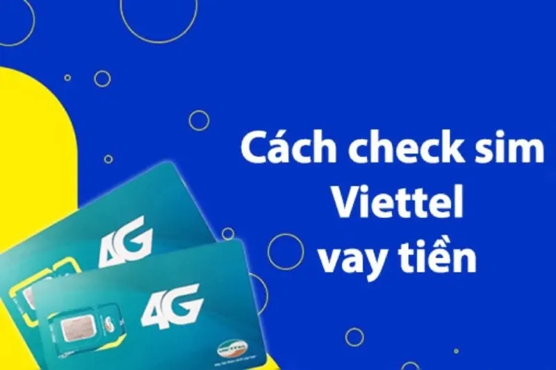 Có nên check sim của Viettel vay tiền