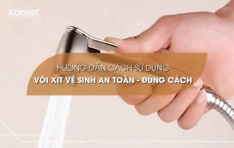 Cách sử dụng vòi xịt vệ sinh