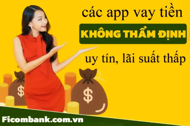 Lãi suất khi vay tiền tại app không thẩm định