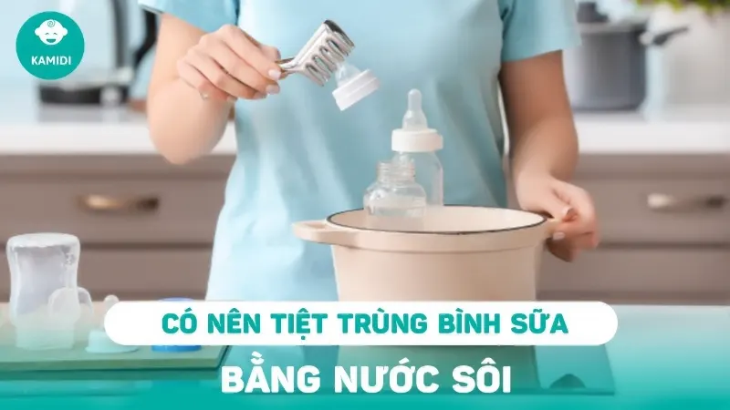 Tiệt trùng bình sữa bằng nước sôi