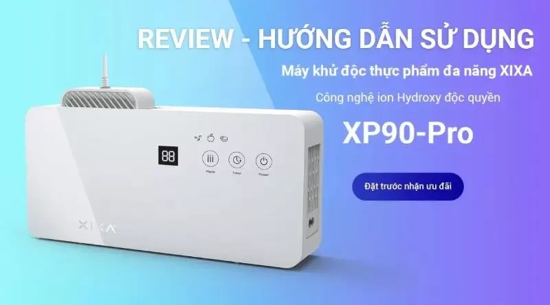 Máy khử độc thực phẩm Xixa XP90-PRO